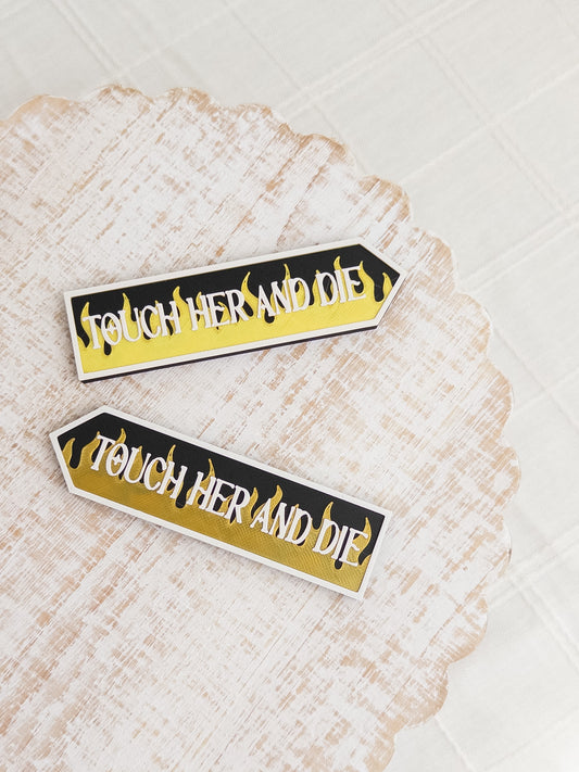 Touch Her and Die Sign